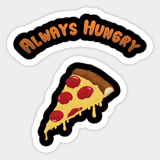 Always Hungry Sticker